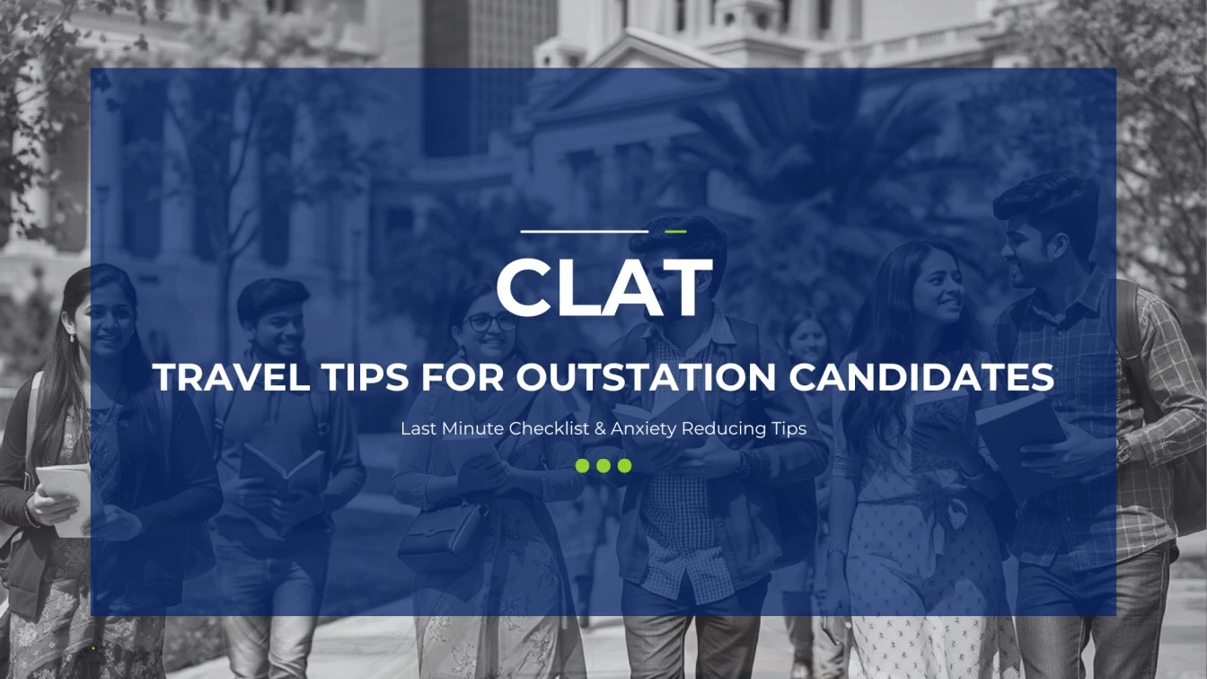 CLAT 2026 Exam Day: Travel, Essentials & Stress Management